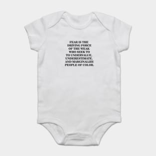 Fear is The Driving Force of The Weak Baby Bodysuit